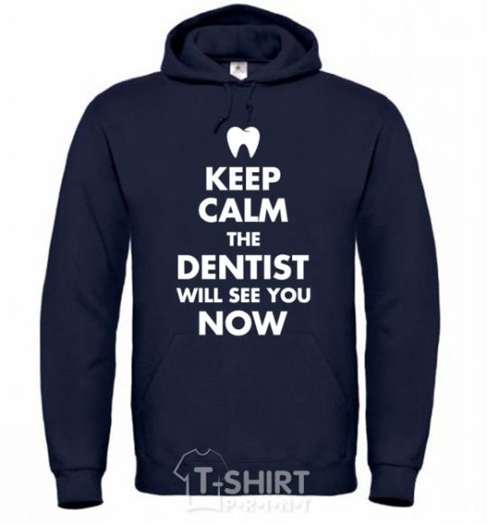 Men`s hoodie Keep calm the dentist will see you now navy-blue фото