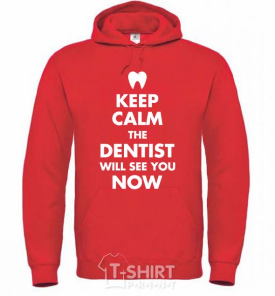 Men`s hoodie Keep calm the dentist will see you now bright-red фото
