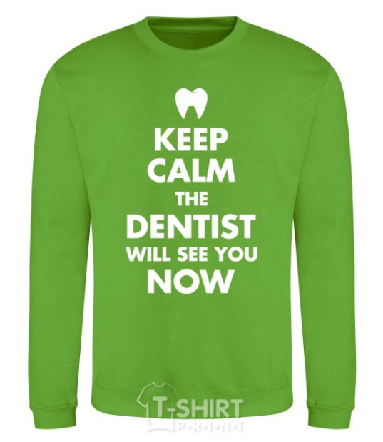 Sweatshirt Keep calm the dentist will see you now orchid-green фото
