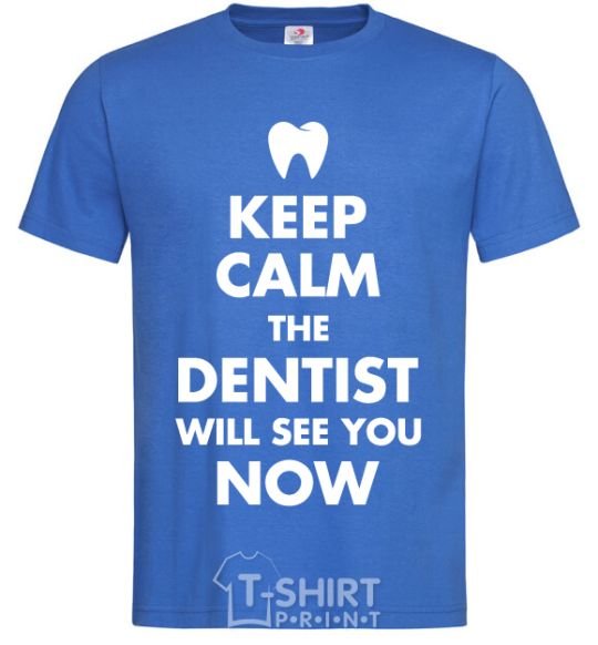 Мужская футболка Keep calm the dentist will see you now Ярко-синий фото