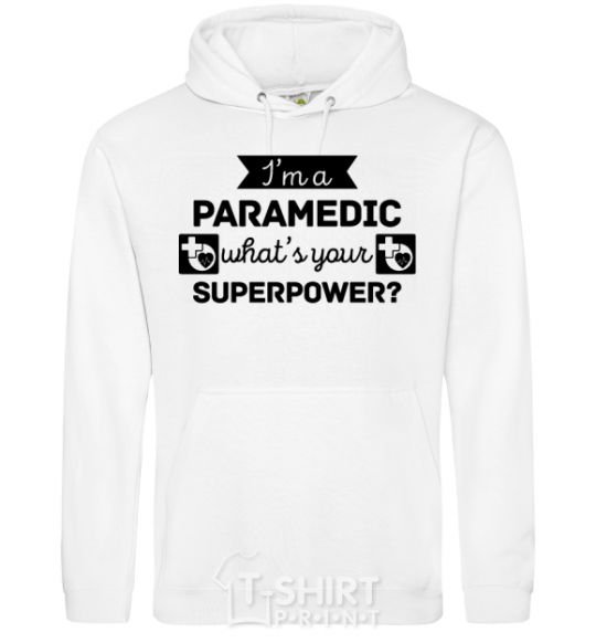 Мужская толстовка (худи) I'm a paramedic what's your superpower Белый фото