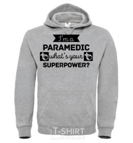 Men`s hoodie I'm a paramedic what's your superpower sport-grey фото