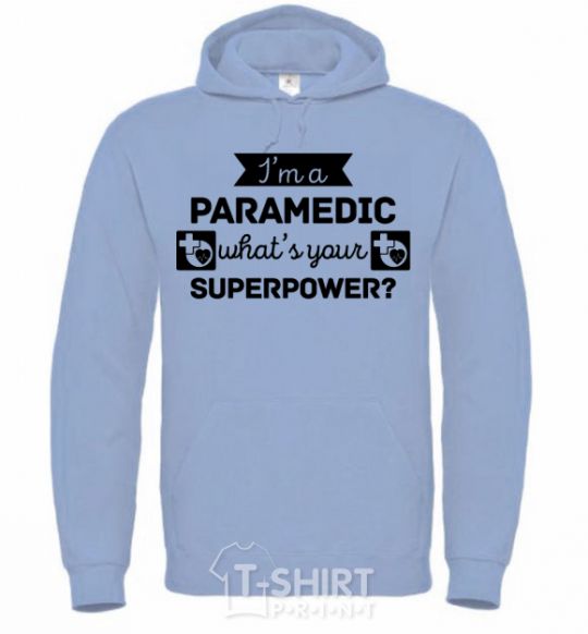 Мужская толстовка (худи) I'm a paramedic what's your superpower Голубой фото