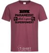 Men's T-Shirt I'm a paramedic what's your superpower burgundy фото