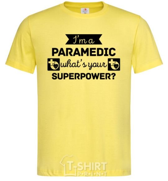Men's T-Shirt I'm a paramedic what's your superpower cornsilk фото