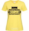 Женская футболка I'm a paramedic what's your superpower Лимонный фото