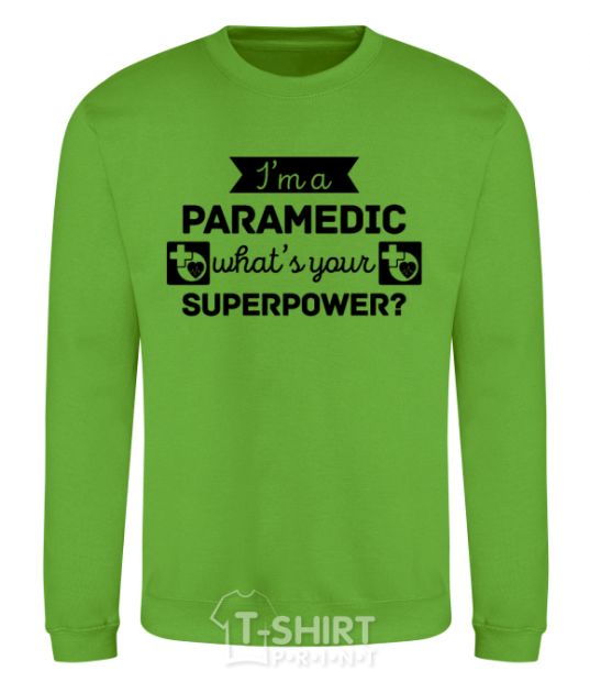 Sweatshirt I'm a paramedic what's your superpower orchid-green фото