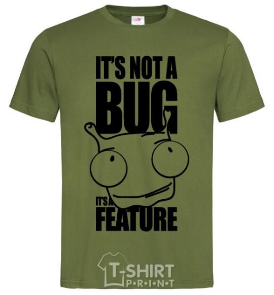 Мужская футболка It's not a bug it's a feature Оливковый фото
