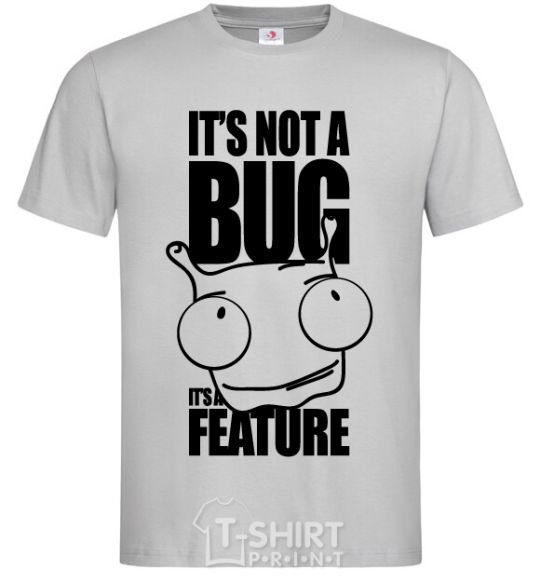 Мужская футболка It's not a bug it's a feature Серый фото