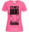 Women's T-shirt It's not a bug it's a feature heliconia фото