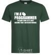 Men's T-Shirt I'm programmer never wrong bottle-green фото