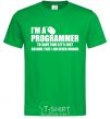 Мужская футболка I'm programmer never wrong Зеленый фото