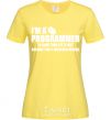 Women's T-shirt I'm programmer never wrong cornsilk фото