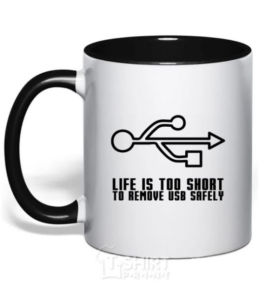 Mug with a colored handle Life is too short to remove usb safely black фото