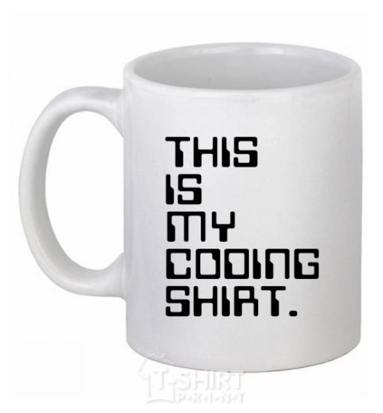 Ceramic mug This is my coding shirt White фото