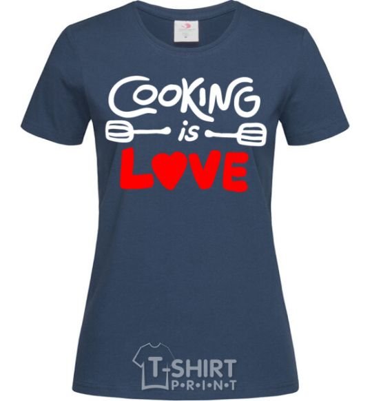 Women's T-shirt Cooking is love navy-blue фото