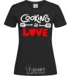 Women's T-shirt Cooking is love black фото