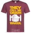 Men's T-Shirt They call me Darth Baker burgundy фото