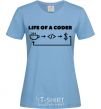 Women's T-shirt Life of a coder sky-blue фото