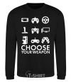 Sweatshirt Choose your weapon black фото