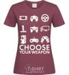 Women's T-shirt Choose your weapon burgundy фото