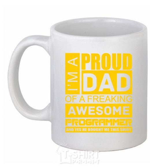 Ceramic mug Proud father of an awesome programmer White фото