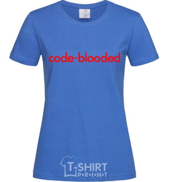 Women's T-shirt Code blooded royal-blue фото
