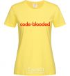 Women's T-shirt Code blooded cornsilk фото