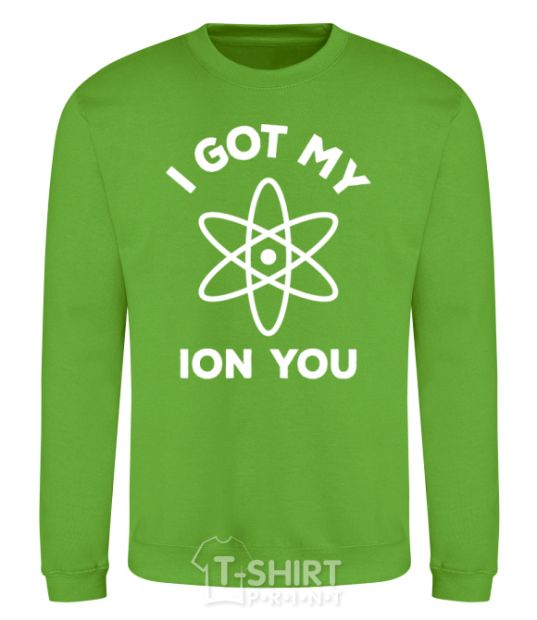 Sweatshirt I got my ion you orchid-green фото