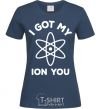 Женская футболка I got my ion you Темно-синий фото