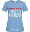 Women's T-shirt Stand back sky-blue фото