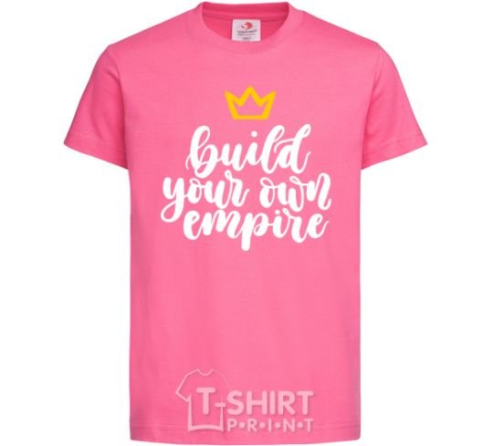 Детская футболка Build your own empire Ярко-розовый фото