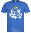 Men's T-Shirt Build your own empire royal-blue фото