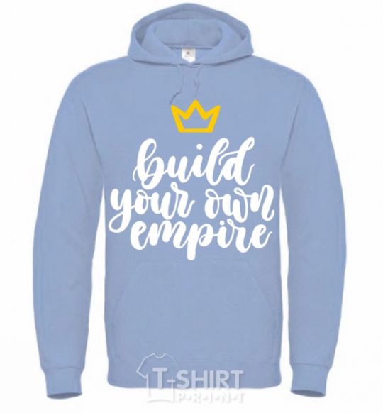 Men`s hoodie Build your own empire sky-blue фото
