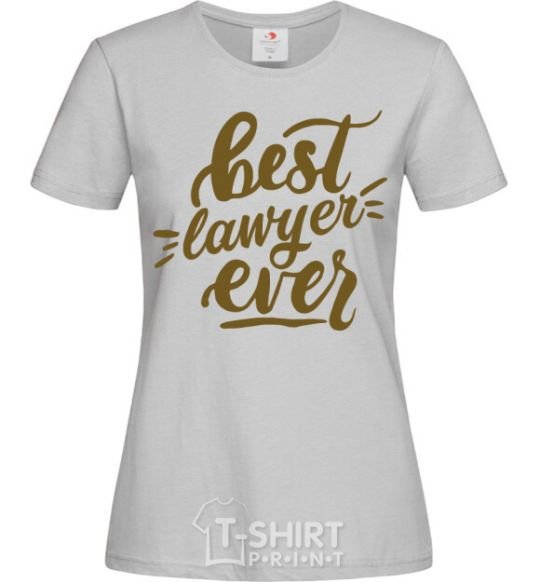 Women's T-shirt Best lawyer ever grey фото