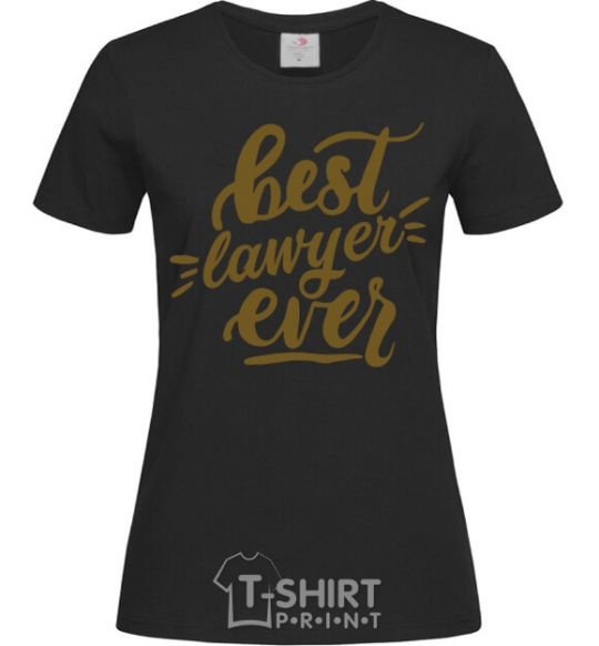 Women's T-shirt Best lawyer ever black фото