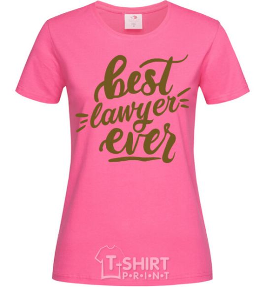 Women's T-shirt Best lawyer ever heliconia фото
