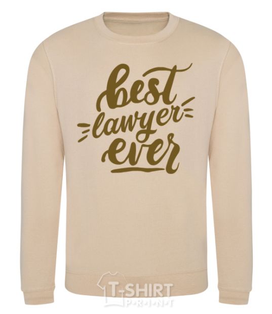 Sweatshirt Best lawyer ever sand фото