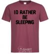 Men's T-Shirt I'd rather be sleeping burgundy фото