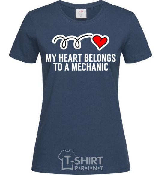 Women's T-shirt My heart belongs to a mechanic navy-blue фото