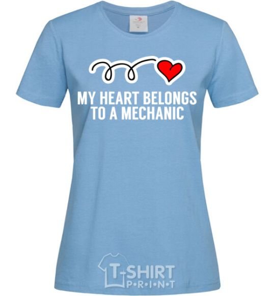 Women's T-shirt My heart belongs to a mechanic sky-blue фото