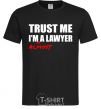 Мужская футболка Trust me i'm almost lawyer Черный фото