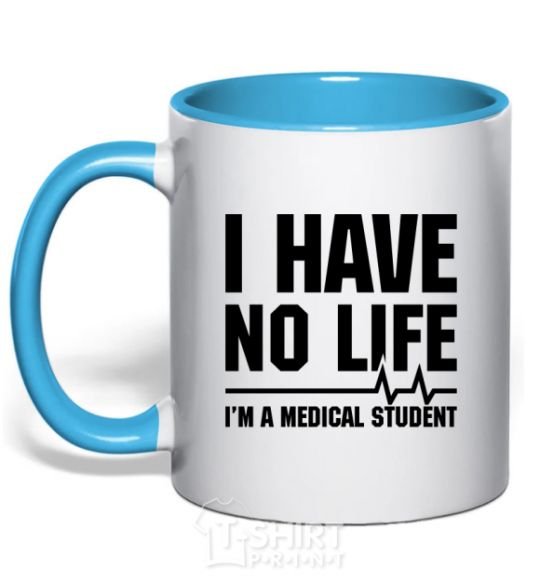 Mug with a colored handle I have no life i'm a medical student sky-blue фото