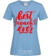 Women's T-shirt Best coach ever sky-blue фото