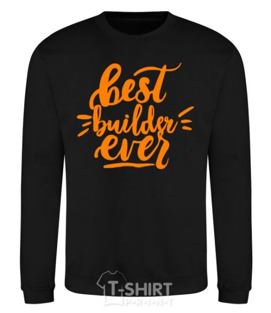 Sweatshirt Best builder ever black фото