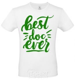 Men's T-Shirt Best Doc ever White фото