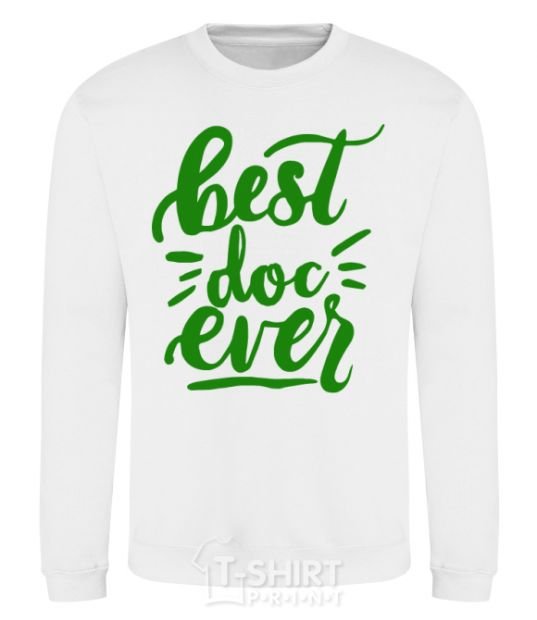 Sweatshirt Best Doc ever White фото