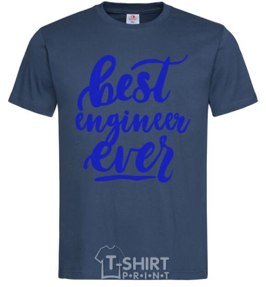 Men's T-Shirt Best engineer ever navy-blue фото