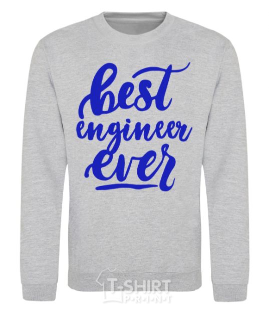 Sweatshirt Best engineer ever sport-grey фото