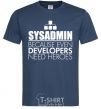 Men's T-Shirt Sysadmin because even developers need a hero navy-blue фото